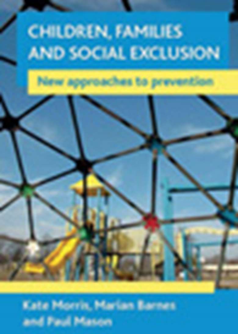 Children, Families and Social Exclusion - New Approaches to Prevention